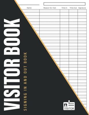 Visitor Book Signing in and Out: Visitors Sign in and Out Log Book for Business and Workplace Site Register Record Book Ideal for Business Sign-In & Sign-Out