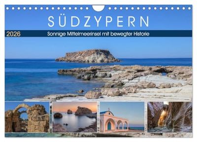 Südzypern, sonnige Mittelmeerinsel mit bewegter Historie (Wandkalender 2026 DIN A4 quer), CALVENDO Monatskalender: Wilde Steilküsten, schroffes ... Kirchen - entdecken Sie die Vielfalt Zyperns.