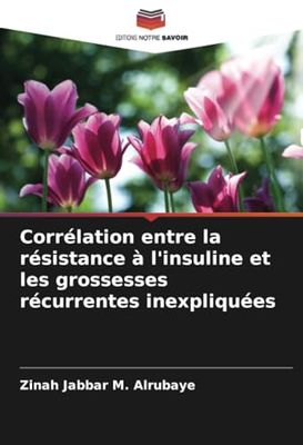 Corrélation entre la résistance à l'insuline et les grossesses récurrentes inexpliquées