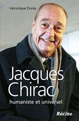 Jacques Chirac : Humaniste et universel