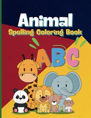 Colour The Alphabet: A Spelling Adventure for Kids A-Z: An Engage Coloring Book That Makes Learning to spell Fun!