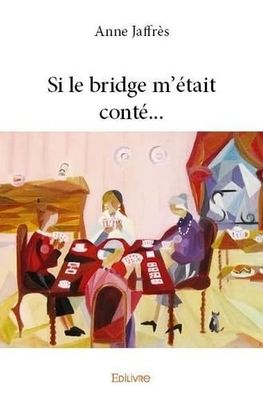 Si le bridge m'était conté...
