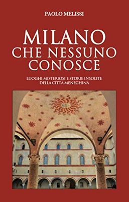 Milano che nessuno conosce