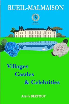 RUEIL-MALMAISON Villages, Castles & Celebrities