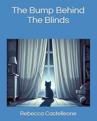 The Bump Behind The Blinds