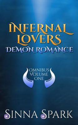 Infernal Lovers Demon Romance Omnibus, Vol. 1: (Books 1-3)