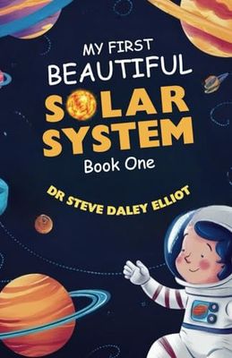 My First BEAUTIFUL SOLAR SYSTEM Book One