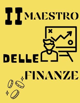 Il Maestro delle Finanze: Guida Completa al Budget e Planner Finanziario