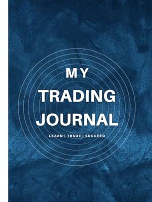 Best Trading Journal for Experts & Beginers| 420 Pages to track all your trades| Trading Made Easy: Suitable for Crypto Market, Stock Market, Forex Market, Commodities etc.