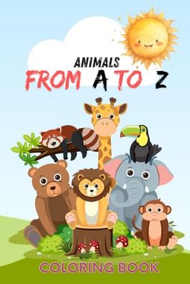 Animals from A to Z coloring book: 26 coloring pages with animals from A to Z