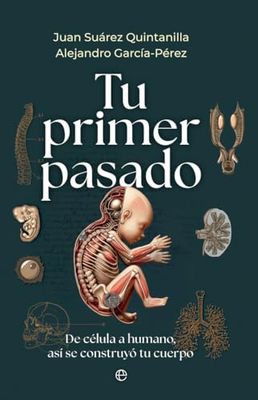 Tu primer pasado: De célula a humano, así se construyó tu cuerpo