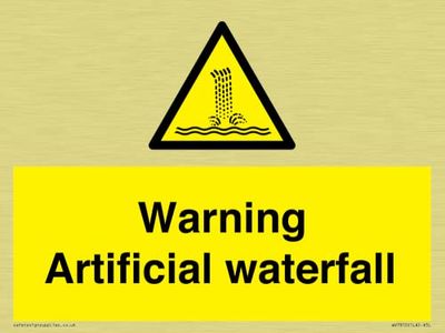 Warning Artificial waterfall Sign - 200x150mm - A5L