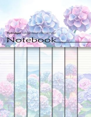 Hydrangea College Ruled Colored Paper Notebook: Decorative Blank Lined Journal With Colorful Floral Backgrounds For Journaling, Scrapbooking, Diary Writing, Paper Crafts