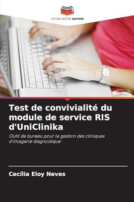 Test de convivialité du module de service RIS d'UniClinika: Outil de bureau pour la gestion des cliniques d'imagerie diagnostique