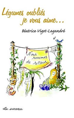 Légumes oubliés, je vous aime...