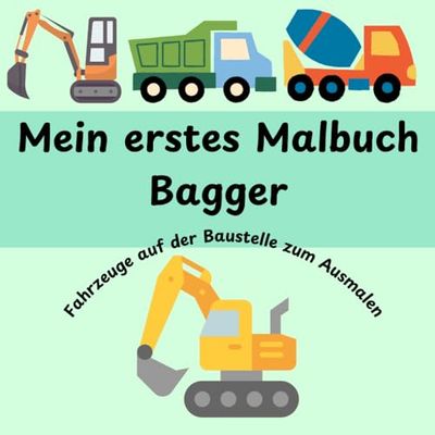 Malbuch Bagger: Spielerisch die Fahrzeuge auf der Baustelle kennenlernen: Erstes Kritzelbuch zum kreativen ausmalen: Viele verschiedene Bagger und Fahrzeuge auf der Baustelle