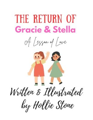 The Return Of Gracie & Stella: A Lesson of Love