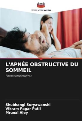 L'APNÉE OBSTRUCTIVE DU SOMMEIL: Pauses respiratoires