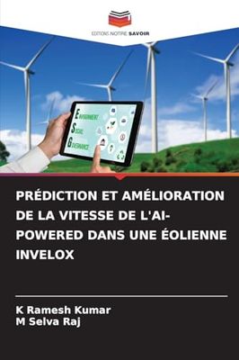 PRÉDICTION ET AMÉLIORATION DE LA VITESSE DE L'AI-POWERED DANS UNE ÉOLIENNE INVELOX