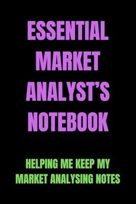 Essential Market Analyst’s Notebook