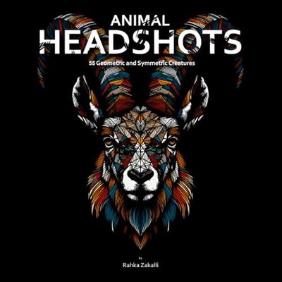 Animal Headshots: 55 Geometric and Symmetric Creatures