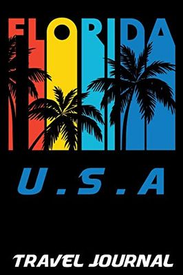 Florida U.S.A. Travel Journal: Vacation Diary with Summer Themed Stationary (6 x 9) [Lingua Inglese]
