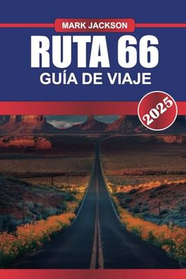 RUTA 66 Guía de Viaje 2025: Explore la historia cultural, las diversas atracciones y los restaurantes locales a lo largo de una de las carreteras más antiguas de Estados Unidos