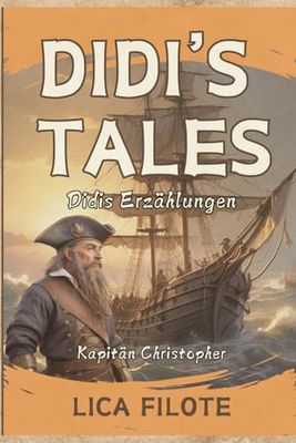 Didi's Tales: Kapitän Christopher - Didis Erzählungen
