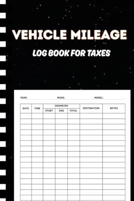 Mileage Log Book for Taxes: for Self Employed, Automotive Miles Tracker For Small Business, Personal Taxes