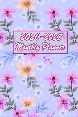 2026-2028 Monthly Planner 3 Years: 36 Months From January 2026 To December 2028 with Spacious Monthly Spreads, Notes & Goal-Setting Pages. 6"x9" Inc Size with Floral Cover
