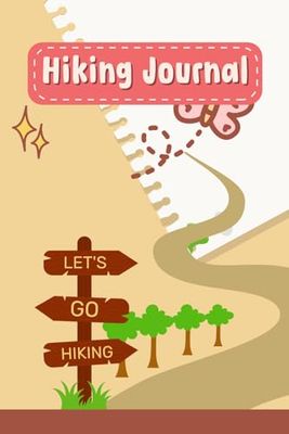 Hiking Journal for Kids A Fun Adventure Diary with Prompts and Activities for Children