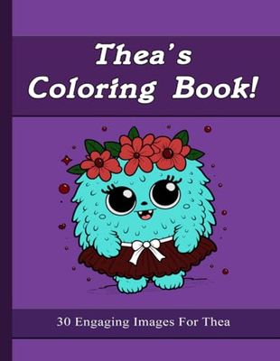 Thea's Coloring Book: 30 Engaging Images For Thea