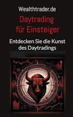 Daytrading für Einsteiger: Entdecken Sie die Kunst des Daytradings