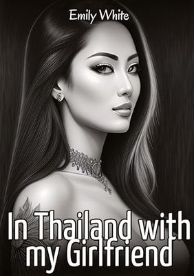 In Thailand with my Girlfriend: Sexy Erotic Stories for Adults Illustrated with Hentai Images - Naked Pictures: 347