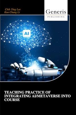 TEACHING PRACTICE OF INTEGRATING AI/METAVERSE INTO COURSE