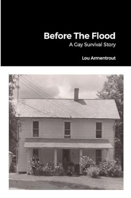 Before The Flood: A Gay Survival Story