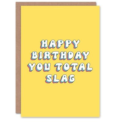 Artery8 Greeting Card You Total Slag Adult Rude Retro Yellow For Her Woman Best Friend Birthday Card