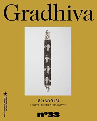Gradhiva n°33 - Wampum. Les perles de la diplomatie (33)