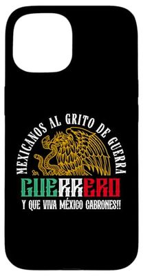Guerrero Mexico Mexican Pride Mexicanos Al Grito De Guerra Carcasa para iPhone 15