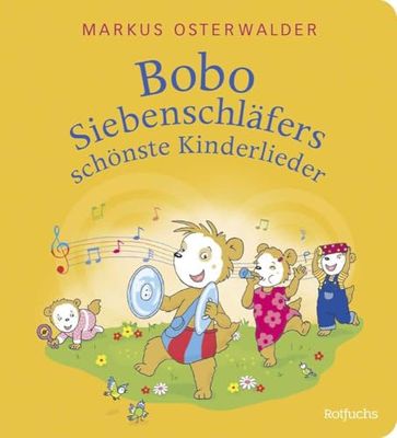 Bobo Siebenschläfers schönste Kinderlieder: Pappbilderbuch mit den bekanntesten Kinderliedern - Für Zuhause und den Kindergarten