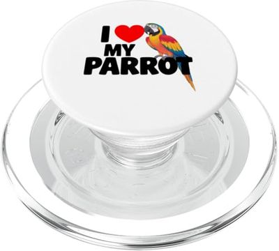 Divertido I Love My Parrot Cool for Bird Moms Dads Cute Novelty PopSockets PopGrip para MagSafe