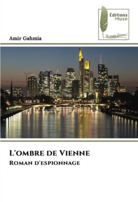 L'ombre de Vienne: Roman d'espionnage
