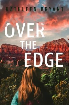 Over the Edge: A Novel