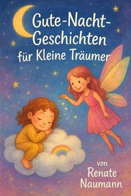 Gute -Nacht- Geschichten für kleine Träumer