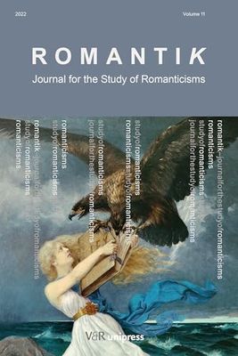 Romantik 2022: Journal for the Study of Romanticisms