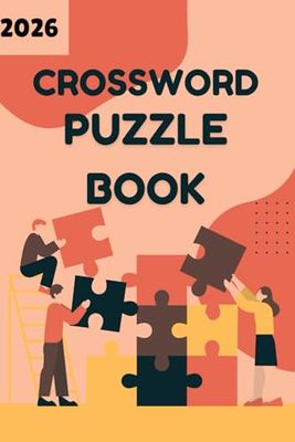 Crossword Puzzle Book: Train Your Brain, Improve Your Focus, and Have Fun with 30+ Mind-Bending Challenges