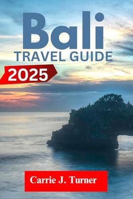Bali Travel Guide 2025: EXPLORE UBUD, DENPASAR, KUTA LIKE AN INDIGENE