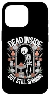 Dead Inside Funny Pottery Saying for Potters Case for iPhone 16 Pro