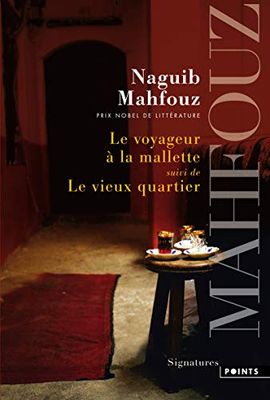 Le Voyageur à la mallette: suivi de Le Vieux Quartier
