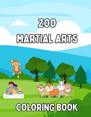 Martial Arts Animal Zoo: Coloring Book for Kids